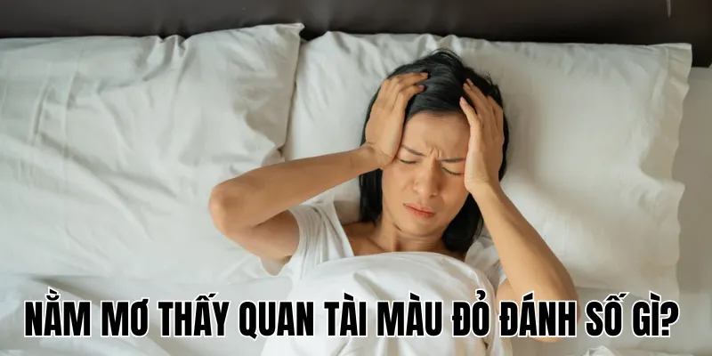 Nằm Mơ Thấy Quan Tài Màu Đỏ Đánh Số Gì